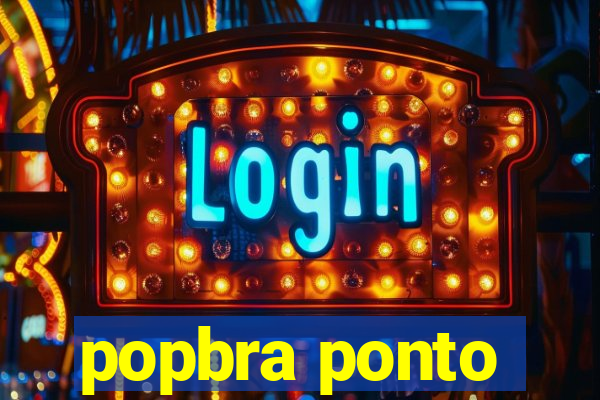 popbra ponto